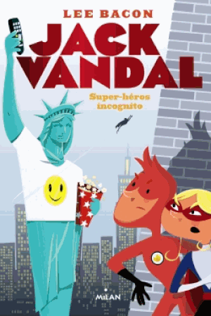 Super Héros Incognito - Jack Vandal, Tome 2