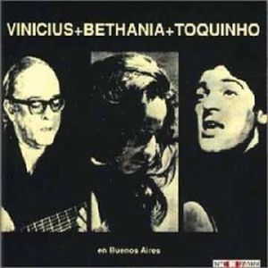 Vinicius + Bethânia + Toquinho (Live)