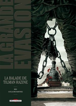 La Ballade de Tilman Razine - La Grande Évasion, tome 8