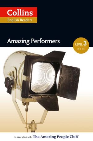 Amazing Performers (Level 3) (Collins ELT Readers)
