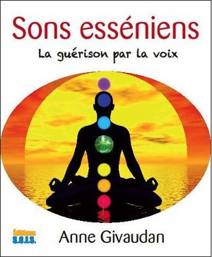 Sons esseniens, la guerison par la voix