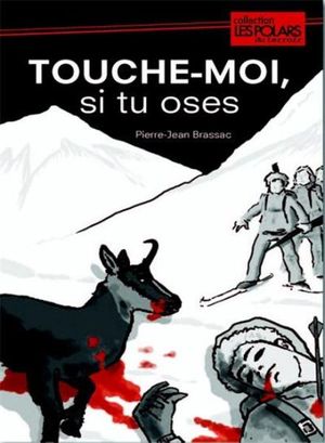 Touche-moi, si tu oses