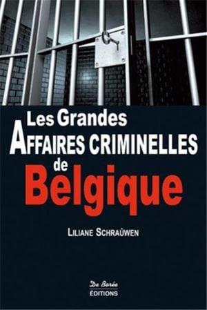 Les grandes affaires criminelles de Belgique