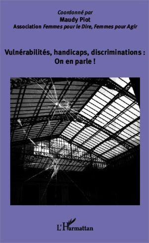 Vulnerabilités, handicaps, discriminations : on en parle