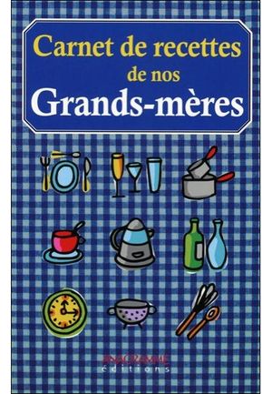 Carnets de recettes de nos grand-mères