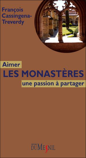 Aimer les monastères