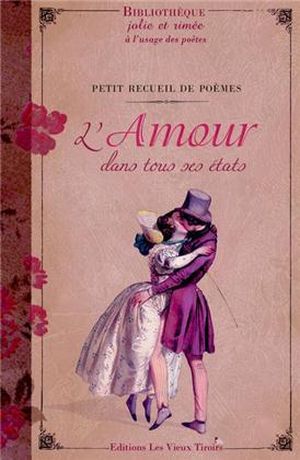 Petit recueil de poèmes sur l'amour dans tous ses états