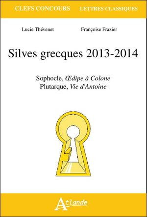 Silves grecques, 2013-2014 : Sophocle, Oedipe à Colone - Plutarque, Vie d'Antoine