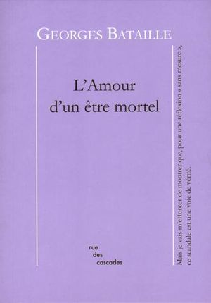 L'Amour d'un être mortel