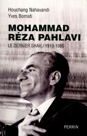Mohammad Reza Pahlavi : le dernier Shah d'Iran