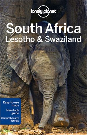 Lonely Planet South Africa : Lesotho and Swaziland