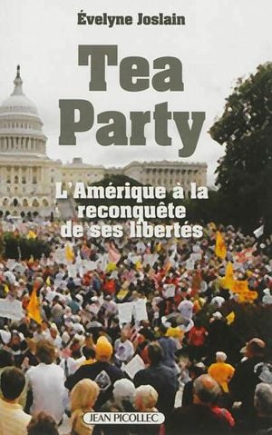 Tea party : l'Amérique à la reconquête d'elle-même