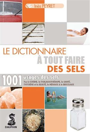 Le dictionnaire à tout faire du sel