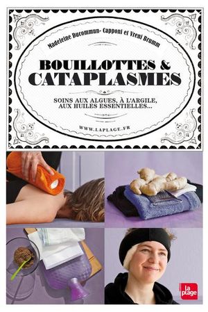 Bouillottes, cataplasmes, compresses