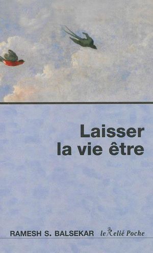 Laisser la vie être