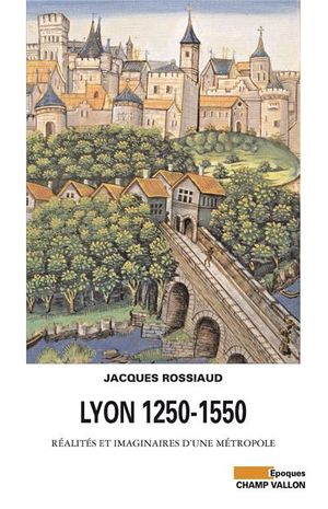 Lyon : 1250-1550