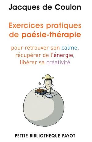 Exercices pratiques de poésie-thérapie