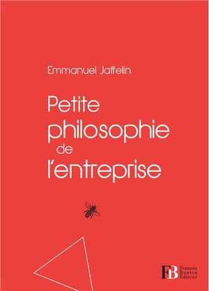 Petite philosophie de l'entreprise