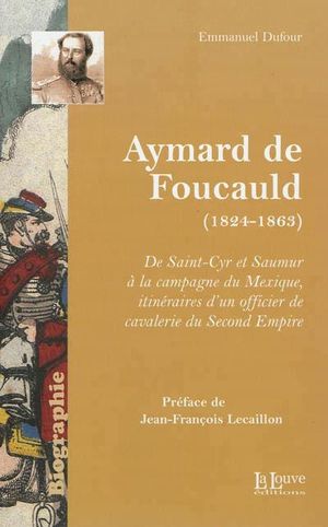 Aymard de Foucauld : 1824-1863