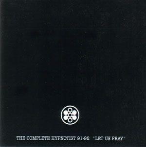 The Complete Hypnotist 91-92 - "Let Us Pray"