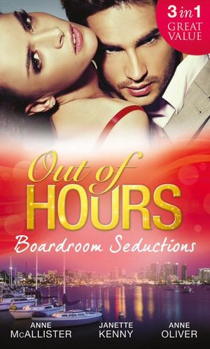 Out of Hours...Boardroom Seductions (Mills & Boon M&B)