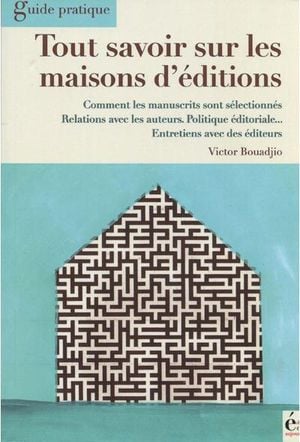 Tout savoir sur les maisons d'édition