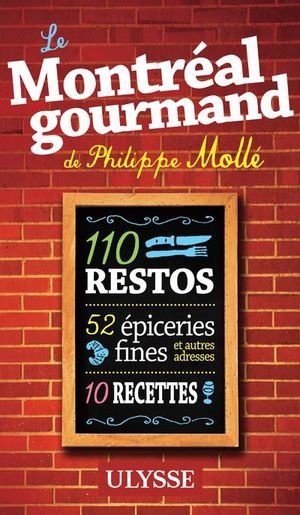 Le Montréal gourmand de Philippe Molle