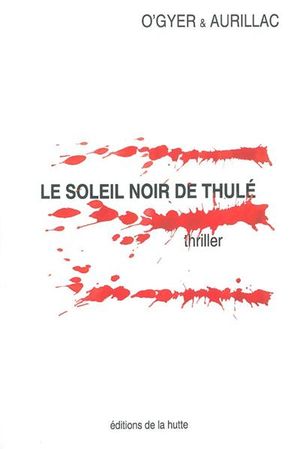 Le Soleil Noir de Thulé