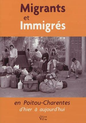 Migrants et immigrés en Poitou-Charentes