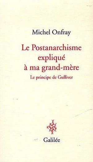 Le post anarchisme expliqué à ma grand-mère