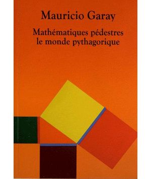 Mathematiques pédestres : le monde pythagorique