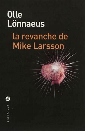 La revanche de Mike Larsson