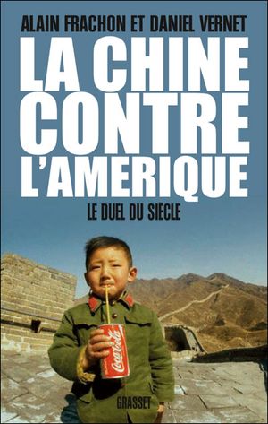 La Chine contre l'Amérique : le duel du siècle