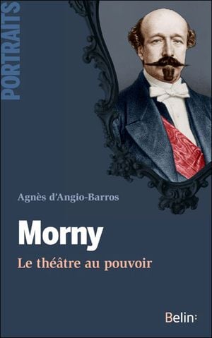 Morny : le théâtre au pouvoir