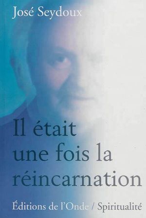 Il était une fois la réincarnation