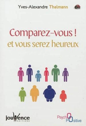 Comparez-vous et vous serez heureux