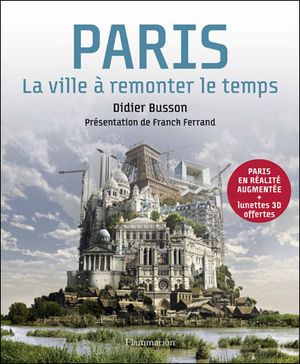 Paris, la ville à remonter le temps