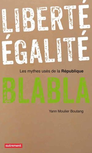Liberté, égalité, blabla