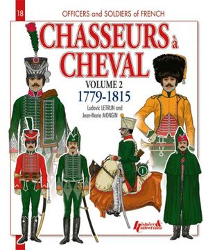 Les chasseurs à cheval : 1779-1815