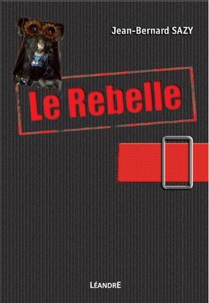 Le rebelle