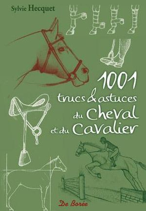 1001 trucs et astuces du cheval du cavalier