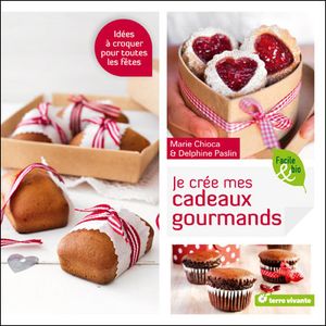 Je crée mes cadeaux gourmands