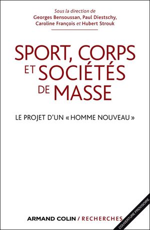 Sport, corps et sociétés de masse : le projet d'un homme nouveau