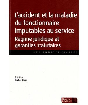 L'accident et la maladie du fonctionnaire