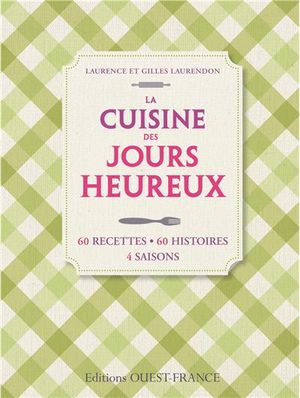 La cuisine des jours heureux