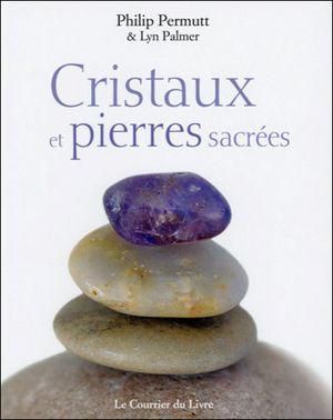 Cristaux et pierres sacrées