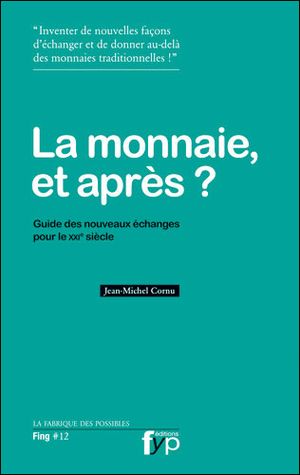 La monnaie et après ?