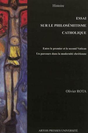 Essai sur le philosémitisme entre le premier et le second concile de Vatican