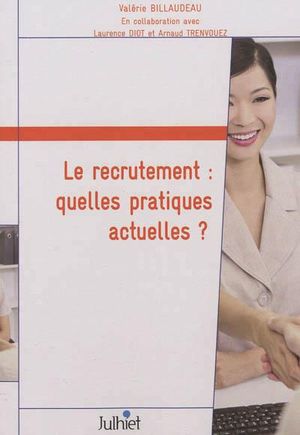Le recrutement : quelles pratiques actuelles ?