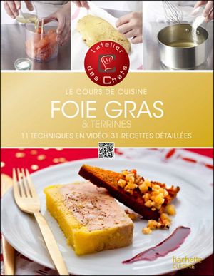 Le cours de cuisine : foie gras et terrines